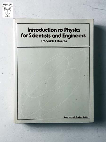 Frederick J. Bueche - Introduction To Physics For Scientists And Engineers